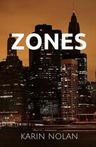 Couverture du livre « Zones » de Karin Nolan aux éditions Karin Nolan