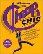 Couverture du livre « Cheap chic: hundreds of money-saving hints to create your own great look » de Milinaire Caterine/ aux éditions Random House Us