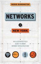 Couverture du livre « Networks of new york » de Burrington Ingrid aux éditions Random House Us