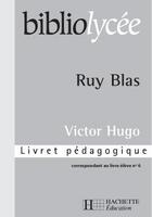 Couverture du livre « Bibliolycee - ruy blas, victor hugo - livret pedagogique » de Marie-Henriette Bru aux éditions Hachette Education