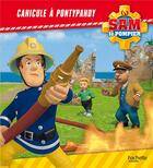 Couverture du livre « Sam le pompier ; canicule à Pontypandy » de  aux éditions Hachette