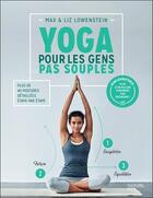 Couverture du livre « Le yoga pour les gens pas souples » de Max Lowenstein et Liz Lowenstein aux éditions Hachette Pratique