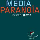 Couverture du livre « Média-paranoia » de Laurent Joffrin aux éditions Seuil