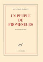 Couverture du livre « Un peuple de promeneurs » de Alexandre Romanes aux éditions Gallimard