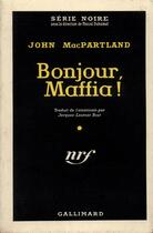 Couverture du livre « Bonjour, maffia! » de Macpartland John aux éditions Gallimard