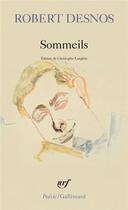 Couverture du livre « Sommeils » de Robert Desnos aux éditions Gallimard