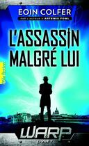 Couverture du livre « W.A.R.P. t.1 ; l'assassin malgré lui » de Eoin Colfer aux éditions Gallimard Jeunesse