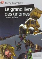 Couverture du livre « Le grand livre des gnomes T.2 ; les terrassiers » de Terry Pratchett aux éditions Pere Castor