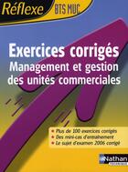 Couverture du livre « Exercices corrigés management et gestion d'activités commerciales ; bts muc » de Bertolotti/Gregeois aux éditions Nathan