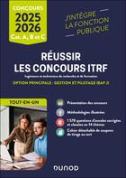 Couverture du livre « Réussir les concours ITRF - 2e éd. : Ingénieurs et techniciens de recherche - Catégories A, B, C - Option Gestion et pilotage » de Eve Texier aux éditions Dunod