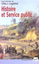 Couverture du livre « Histoire et service public » de Gilles J. Guglielmi aux éditions Puf