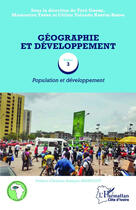 Couverture du livre « Géographie et développement t.3 ; population et développement » de Tere Gogbe et Mamoutou Toure et Yolande Koffie-Bikpo aux éditions Editions L'harmattan
