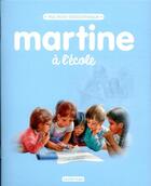 Couverture du livre « Martine à l'école » de Marcel Marlier et Gilbert Delahaye aux éditions Casterman