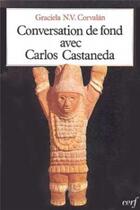 Couverture du livre « Conversation de fond avec Carlos Castaneda » de Corvalan Graciela N. aux éditions Cerf