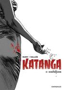Couverture du livre « Katanga Tome 3 : Dispersion » de Fabien Nury et Sylvain Vallee aux éditions Dargaud