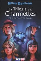 Couverture du livre « La trilogie des Charmettes T.2 ; l'oeil du mainate » de Eric Boisset aux éditions Magnard