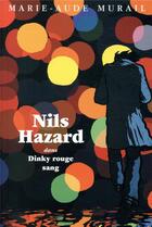 Couverture du livre « Nils Hazard chasseur d'énigmes : Nils Hazard dans dinky rouge sang » de Marie-Aude Murail aux éditions Ecole Des Loisirs