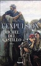 Couverture du livre « L'expulsion » de Michel Del Castillo aux éditions Fayard