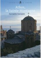 Couverture du livre « Athos ; la sainte montagne » de Ferrante Ferranti aux éditions Desclee De Brouwer