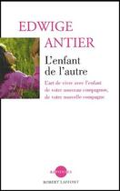 Couverture du livre « L'enfant de l'autre - NE » de Edwige Antier aux éditions Robert Laffont