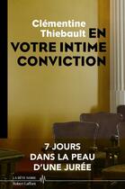 Couverture du livre « En votre intime conviction » de Clementine Thiebault aux éditions Robert Laffont