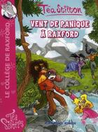 Couverture du livre « Les Téa sisters - le collège de Raxford T.3 ; vent de panique à Raxford ! » de Tea Stilton aux éditions Albin Michel Jeunesse