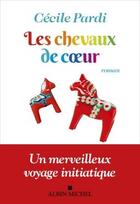 Couverture du livre « Les chevaux de coeur » de Cecile Pardi aux éditions Albin Michel