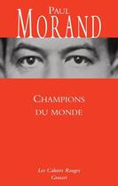 Couverture du livre « Champions du monde » de Paul Morand aux éditions Grasset