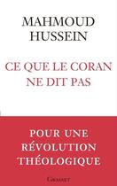 Couverture du livre « Ce que le Coran ne dit pas » de Mahmoud Hussein aux éditions Grasset