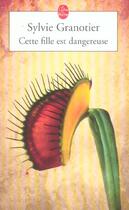 Couverture du livre « Cette fille est dangereuse » de Granotier-S aux éditions Le Livre De Poche