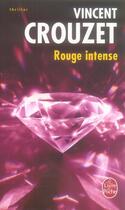 Couverture du livre « Rouge intense » de Crouzet-V aux éditions Le Livre De Poche