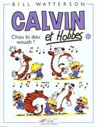 Couverture du livre « Calvin et Hobbes Tome 11 : chou bi dou wouah ! » de Bill Watterson aux éditions Hors Collection