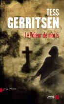 Couverture du livre « Le voleur de morts » de Tess Gerritsen aux éditions Presses De La Cite