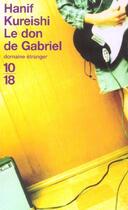 Couverture du livre « Le don de gabriel » de Hanif Kureishi aux éditions 10/18