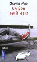 Couverture du livre « Un Bon Petit Gars » de Olivier Mau aux éditions Pocket