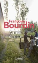 Couverture du livre « Au nom du père » de Francoise Bourdin aux éditions Pocket