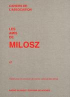 Couverture du livre « Les amis de Milosz » de Cahiers De L'Associa aux éditions Rocher
