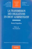 Couverture du livre « Transmission des obligations en droit administratif (la) » de Noguellou R aux éditions Lgdj