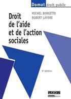 Couverture du livre « Droit de l'aide et de l'action sociales (9e édition) » de Michel Borgetto et Robert Lafore aux éditions Lgdj