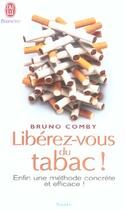 Couverture du livre « Libérez-vous du tabac » de Bruno Comby aux éditions J'ai Lu