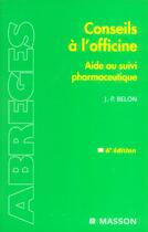 Couverture du livre « Conseils a l'officine ; aide au suivi pharmaceutique » de Jean-Paul Belon aux éditions Elsevier-masson