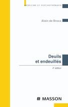 Couverture du livre « Deuils et endeuillés (4e édition) » de Alain De Broca aux éditions Elsevier-masson