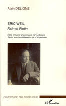 Couverture du livre « Eric Weil ; ficin et plotin » de Alain Deligne aux éditions L'harmattan