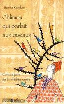 Couverture du livre « Chlimou qui parlait aux oiseaux ; contes juifs de la Méditerranée » de Sonia Koskas aux éditions Editions L'harmattan