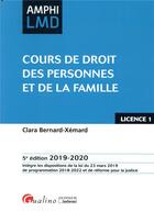 Couverture du livre « Cours de droit des personnes et de la famille ; licence 1 (édition 2019/2020) » de Clara Bernard-Xemard aux éditions Gualino