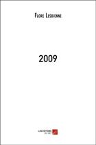 Couverture du livre « 2009 » de Flore Lesbienne aux éditions Editions Du Net