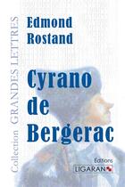 Couverture du livre « Cyrano de Bergerac » de Edmond Rostand aux éditions Ligaran