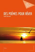 Couverture du livre « Des poèmes pour rêver » de Callis-Sabot Isabell aux éditions Publibook