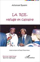 Couverture du livre « La rue, refuge et calvaire » de Athanase Rwamo aux éditions L'harmattan