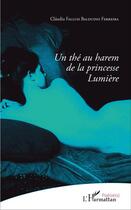 Couverture du livre « Un thé au harem de la princesse Lumière » de Claudia Falluh Balduino Ferreira aux éditions L'harmattan